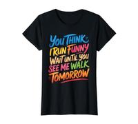 Run Funny Wait Until You See Me Walk Tomorrow - Camiseta gráfica económica, Mujer, Negro, XL