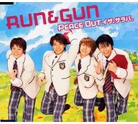 Run & Gun - Peace Out イザ、サラバ。