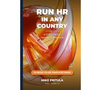 Run HR in Any Country: A Global People Operations Playbook (The Playbook Series)