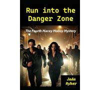 Run into the Danger Zone: 4 (Macey Malloy Mysteries)