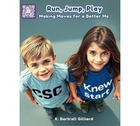 Run, Jump, Play: "Making Moves for a Better Me" (Youthful Awareness)