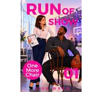 RUN OF SHOW (ONE MORE CHAIR)