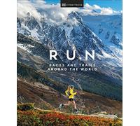 Run: Carreras y senderos de todo el mundo – Dorling Kindersley