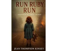 RUN RUBY RUN: inspired by true crimes