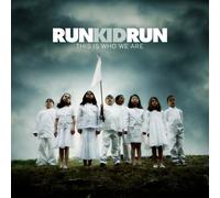 RUN, RUN KID - This Is Who We Are