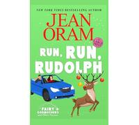 Run, Run Rudolph: A Christmas Romcom Romantasy: 2 (Fairy Godmothers and Other Fiascos)