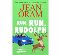 Run, Run Rudolph: A Christmas RomCom Romantasy: A Christmas Romantic Comedy Romantasy: 2 (Fairy Godmothers and Other Fiascos)