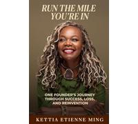 Run The Mile You're In: One Founder's Journey Through Success, Loss & Reinvention