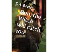 Run, the Witch will catch you
