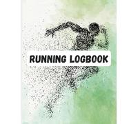 Run Tracker: Personal Running Log Book journal: Comprehensive Log for Runners of All Levels | Monitor Distance, Pace, and Achieve Your Goals