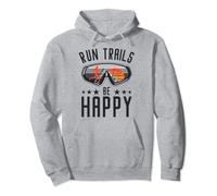 Run Trails Be Happy Hit the Trail Running Corredor de Trail Sudadera con Capucha