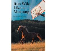 Run Wild Like a Mustang