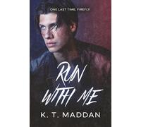 Run With Me: A Bonnie & Clyde-Inspired Dark Romantic Thriller