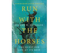 Run with the Horses: The Quest for Life at Its Best