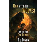 Run with the Wolves: Volume Two: The Oracle