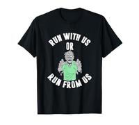 Run with us or Run from us us or Run from us Camiseta