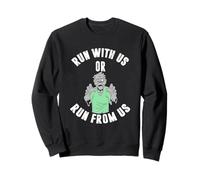 Run with us or Run from us us or Run from us Sudadera