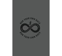 Run Your Own Race: Motivational Lined Noteboo: 120 Pages of High-Quality Grid Paper | 6x9 Compact Journal for Runners, Athletes, and Goal-Getters