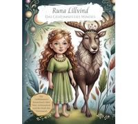Runa Lillvind - Das Geheimnis des Windes: Ein einfühlsames Kinderbuch über Vertrauen, Mut, Achtsamkeit und die Kraft des Vertrauens (für Kinder ab 6 Jahren)