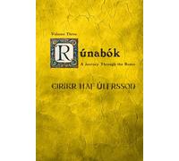 Rúnabók: A Journey Through the Runes [Book Three]: 3