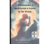 Runas, dioses y meditación: 1 (El universo de las runas)