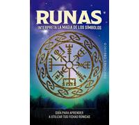 RUNAS, INTERPRETA LA MAGIA DE LOS SÍMBOLOS + 25 FICHAS (Cartomancia y tarot)