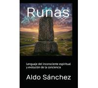 Runas: Lenguaje del inconsciente espiritual y evolución de la conciencia
