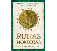 Runas nórdicas: Interpretación del antiguo oráculo vikingo.