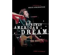 Runaway American Dream: Listening to Bruce Springsteen
