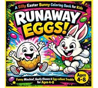 Runaway Eggs! A Silly Easter Bunny Coloring Book for Kids: Funny Mischief, Goofy Chases & Egg-cellent Trouble for Ages 4-8
