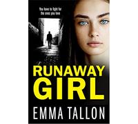 Runaway Girl: A gripping crime thriller that will have you hooked
