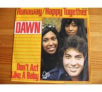 runaway/happy together / don't act like a baby