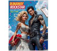 Runaway Rockstar: Stolen Vows & Glittery Payback: He stole her heart. She stole the microphone. Now the chaos begins.