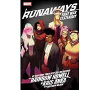 RUNAWAYS BY RAINBOW ROWELL & KRIS ANKA VOL. 3: THAT WAS YESTERDAY