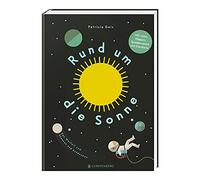Rund um die Sonne: Das Weltall zum Staunen und Entdecken
