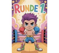 Runde 1. Kämpfer im Ring: Malspaß für Kinder ab 6. Kleine Champions zum Ausmalen. Malbuch für junge Sporthelden. Boxring-Abenteuer. Kleine Kämpfer ganz groß. Tolles Geschenk für Kinder.