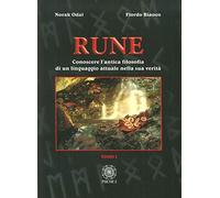 Rune. Conoscere l'antica filosofia di un linguaggio attuale nella sua verità (Vol. 1)