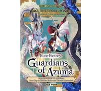 RUNE FACTORY: GUARDIANS OF AZUMA GAME GUIDE TO AZUMA: Your Key to Hidden Paths and Untold Mysteries