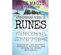 Rune Magic Unleashed: A Beginner's Guide to Runes