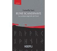 Rune scandinave. La scrittura degli dèi del Nord (Le basi)
