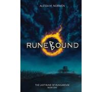Runebound: A Historical Fantasy Of The Old Gods, Destiny, And Awakening Power (The Last Rune Of Rungardvik Series)