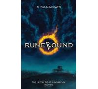 Runebound: A Novel Of The Old Gods, Destiny, And Awakening Power: 1 (The Last Rune of Rungardvik)