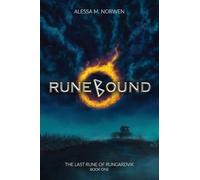 Runebound: A Novel Of The Old Gods, Destiny, And Awakening Power: 1 (The Last Rune of Rungardvik)