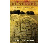 Runelore: The Magic, History, and Hidden Codes of the Runes