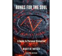 Runes for the Soul. A Guide to Personal Divination