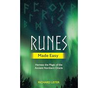 Runes Made Easy: Harness the Magic of the Ancient Northern Oracle