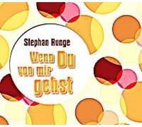Runge,Stephan - Wenn du Von Mir Gehst