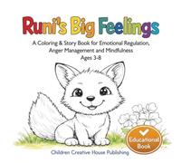 Runi´s Big Feelings: A Coloring & Story Book For Emotional Regulation, Anger Management and Mindfulness, Ages 3-8