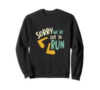 Runner Juego de Palabras Lo sentimos, Tenemos Que Correr Sudadera