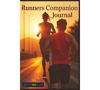 Runners Companion Journal: “Runs may fade into memory, but achievements last forever when written down.”